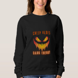 Kriechende Vibes Dunkle Energie _ Trendige Horror- Sweatshirt