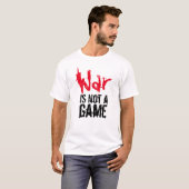 Krieg ist kein Spiel T-Shirt (Vorne ganz)