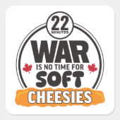 Krieg ist keine Zeit für weiche Käse Quadratischer Aufkleber (Vorderseite)