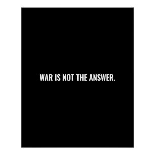 Krieg ist nicht die Antwort auf den Schwarz-weißen Poster