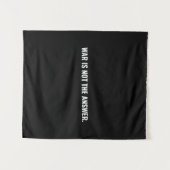 Krieg ist nicht die Antwort auf den Schwarz-weißen Wandteppich (Vorderseite (Horizontal))