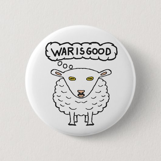 Krieg - Krieg ist gut Button (Vorderseite)