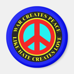 KRIEG SCHAFFT FRIEDEN, WIE HASS SCHAFFT LIEBE MAGNET