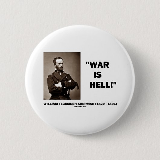 Krieg Williams Tecumseh Sherman ist Höllen-Zitat Button (Vorderseite)