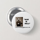 Krieg Williams Tecumseh Sherman ist Höllen-Zitat Button (Vorne & Hinten)