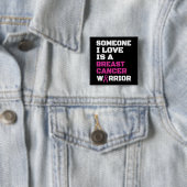 Krieger/Blocker/Jemand I Liebe...Brustkrebs Button (Beispiel)