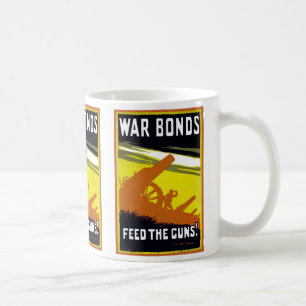 Kriegsanleihen ~ Füttere die Kanonen Kaffeetasse