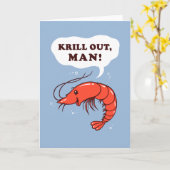 Krill Out Man Karte (Gelbe Blume)