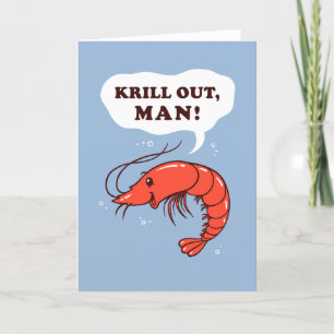 Krill Out Man Karte