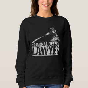 Kriminal Defense Lawyer Sweatshirt