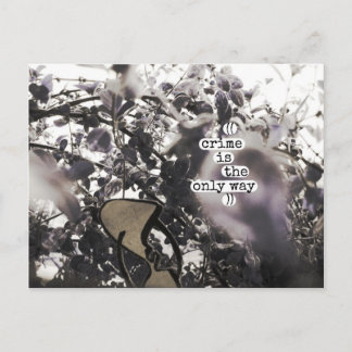 Kriminalität ist die einzige Möglichkeit Postkarte