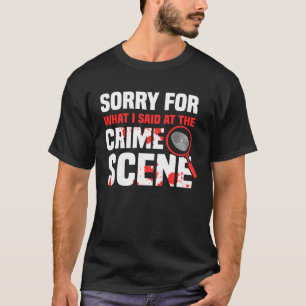 Kriminalszene Ermittler Kriminologie & Kriminalwis T-Shirt