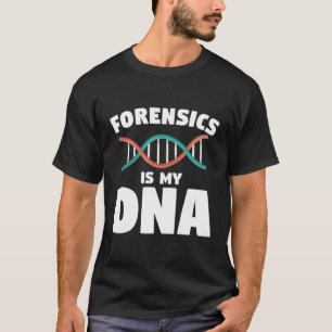 Kriminaltechnik ist mein DNS-Ermittler T-Shirt