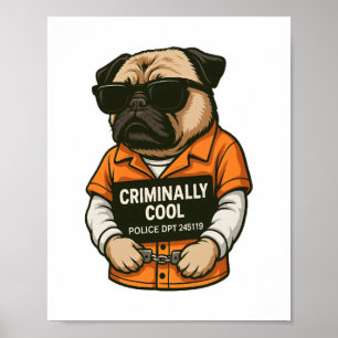 Kriminell Cooler Pug – Lustiges Mugshot-Hunde-Desi Poster
