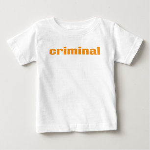 Kriminelle Baby T-shirt