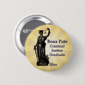 Kriminelle Gerechtigkeit mit Abschluss-Hut Button (Vorne & Hinten)