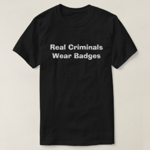 Kriminelle tragen Abzeichen T-Shirt