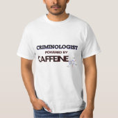 Kriminologe angetrieben durch Koffein T-Shirt (Vorderseite)