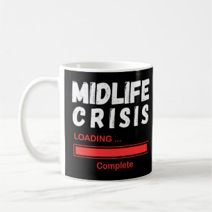 Krise der Midlife - lustige Midlife-Krise Kaffeetasse