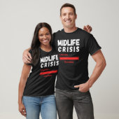 Krise der Midlife - lustige Midlife-Krise T-Shirt (Unisex)