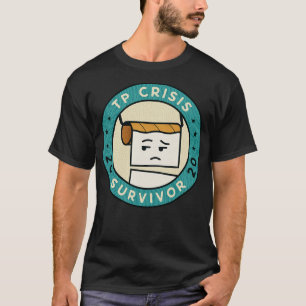 Krisenüberlebender von Toilettenpapier 2020 T-Shirt