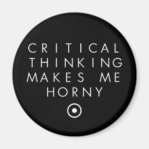 Kritisches Denken macht mich H0rney Magnet