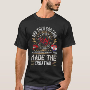 Kroatien Flaggenstaaten für kroatische Männer Frau T-Shirt