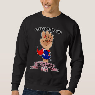 Kroatische Girl Unbreakable I Kroatische Heritage Sweatshirt
