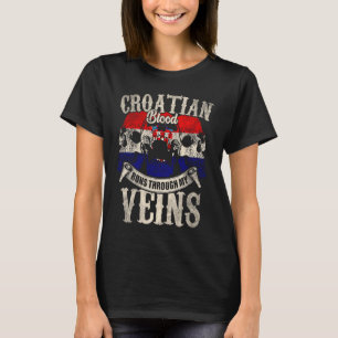 Kroatisches Blut fließt durch meine Adern T-Shirt