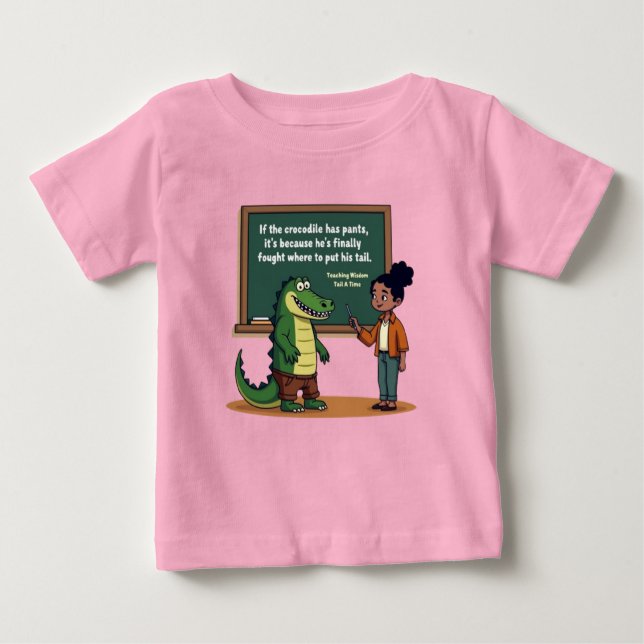Krokodil Pants Pun Wird Funny Teacher Wisdom Baby T-shirt (Vorderseite)