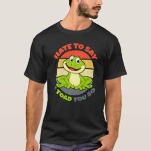 Kröte du bist so verrückt süße Kröte Frosch Amphib T-Shirt