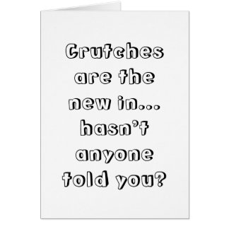 Krücken sind die neue Sache. Hat niemand erklärte