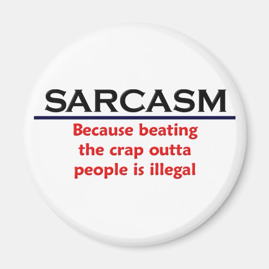 KRW Sarcasm Funny Joke Magnet (Vorne)