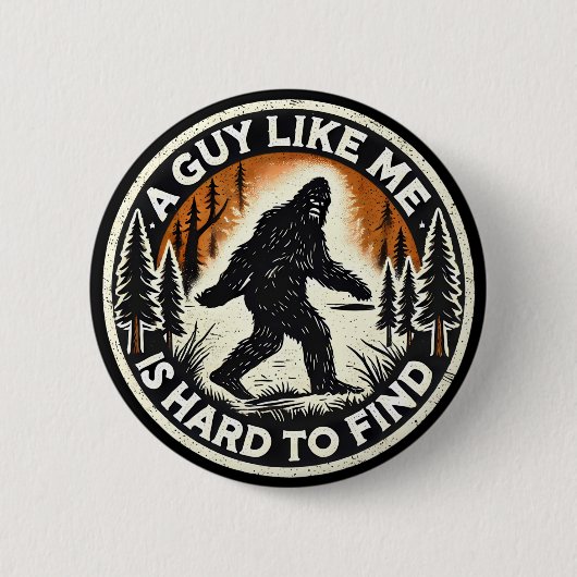 Kryptid Sasquatch Bigfoot Wald-Typ wie ich Button (Vorderseite)