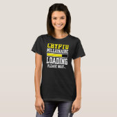 Krypto Millionaire Laden bitte warten T-Shirt (Vorne ganz)