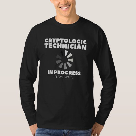 Kryptologischer Techniker in Bearbeitung Bitte war T-Shirt (Vorderseite)
