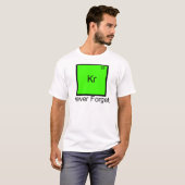 Krypton: Vergessen Sie nie Element Pun T - Shirt (Vorne ganz)