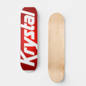 Krystal Skateboard (Vorderseite)