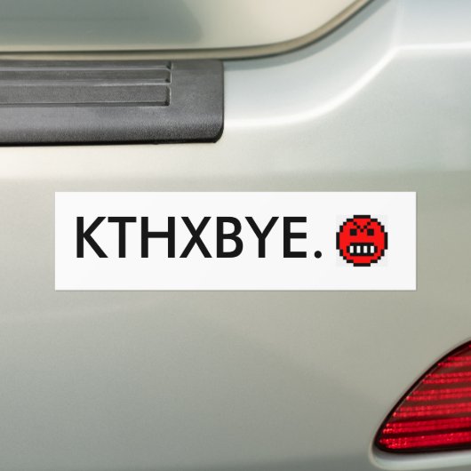 KTHXBYE. AUTOAUFKLEBER (Auf Auto)