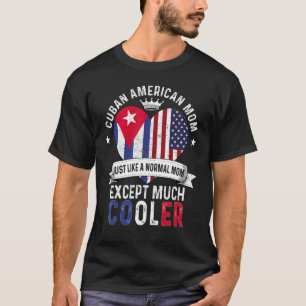 Kuba American Mama Mthers Day Mama Country Cuba F T-Shirt