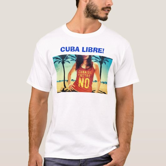 Kuba Libre! T-Shirt (Vorderseite)