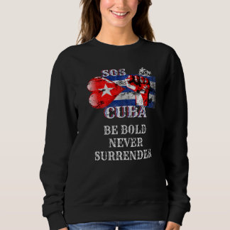 Kuba sei mutig nie übergeben S O S Kuba Sweatshirt