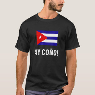 Kubanische Flagge Karte Souvenir Slang ay Coño Cub T-Shirt