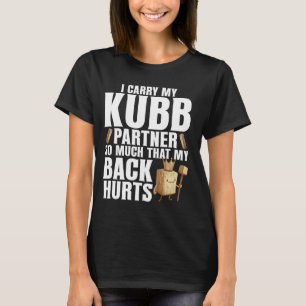 Kubb Player Viking Schach Legend Rasen Spiel Set K T-Shirt