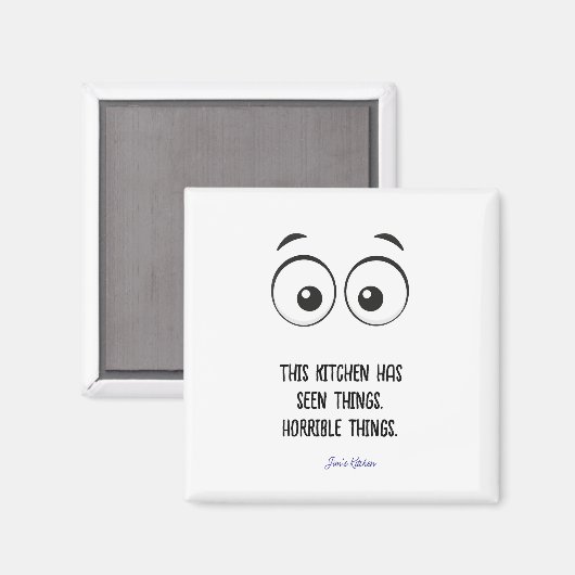 Küche hat Dinge gesehen Funny Kitchen Magnet (Vorderseite/Rückseite)
