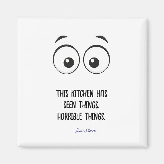 Küche hat Dinge gesehen Funny Kitchen Magnet (Vorne)