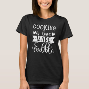 Küche Koch Kochen ist Liebe hergestellt essbar Küc T-Shirt