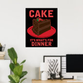 Kuchen, das ist, was für DInner Poster ist (Heimbüro)