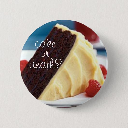 Kuchen oder Tod? 2 Button (Vorderseite)