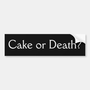 Kuchen oder Tod? Autoaufkleber
